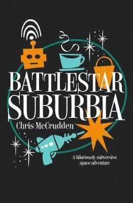 Cover for Chris McCrudden · Battlestar Suburbia - Battlestar Suburbia (Paperback Book) (2018)