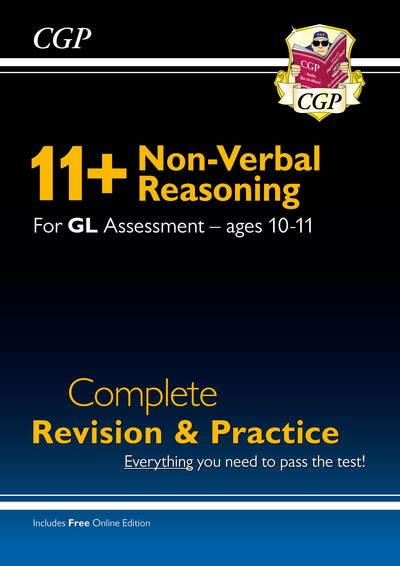 Cover for CGP Books · 11+ GL Non-Verbal Reasoning Complete Revision and Practice - Ages 10-11 (with Online Edition) - CGP GL 11+ Ages 10-11 (Bok) [With Online edition] (2020)
