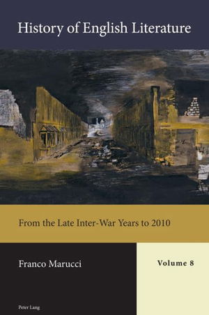 Cover for Franco Marucci · History of English Literature, Volume 8: From the Late Inter-War Years to 2010 (Hardcover Book) [New edition] (2019)