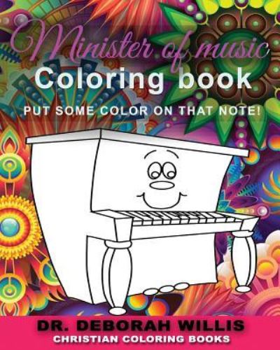 Minister Of Music Coloring Book - Deborah Willis - Książki - Independently Published - 9781790356027 - 29 listopada 2018