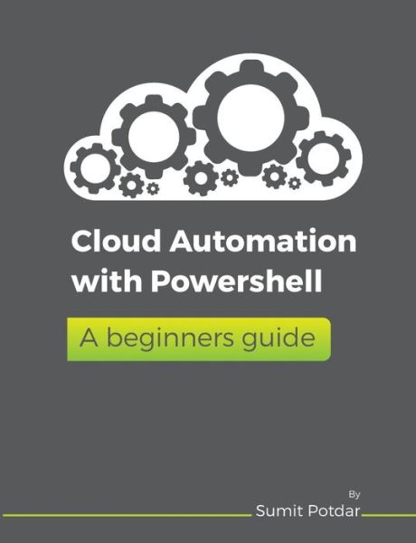 Cover for Sumit Vikas Potdar · Cloud Automation with Powershell (Paperback Book) (2019)