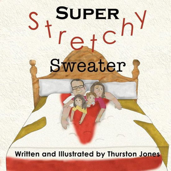 Cover for Thurston Jones · Super Stretchy Sweater (Paperback Book) (2021)