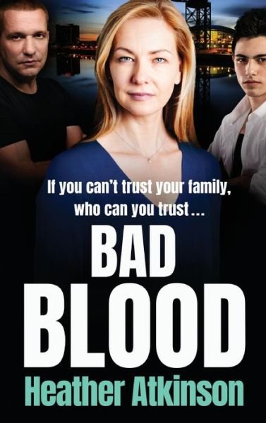 Cover for Heather Atkinson · Bad Blood: An unforgettable gritty gangland thriller from bestseller Heather Atkinson - Gallowburn Series (Inbunden Bok) (2021)
