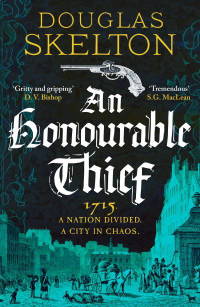 Cover for Douglas Skelton · An Honourable Thief: A must-read historical crime thriller - A Company of Rogues (Pocketbok) (2023)