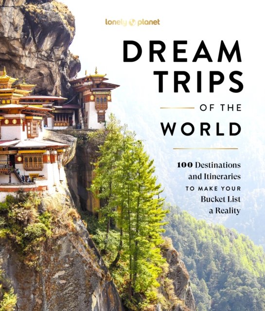 Cover for Lonely Planet · Lonely Planet Dream Trips of the World - Lonely Planet (Hardcover bog) (2024)