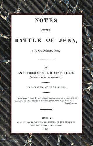 Cover for An Officer of the R Staff Corps (Late O · Notes on the Battle of Jena 14th October 1806 (Taschenbuch) (2006)