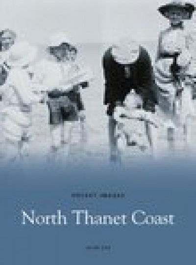 North Thanet Coast - Alan Kay - Książki - Nonsuch Publishing - 9781845883027 - 28 września 2006