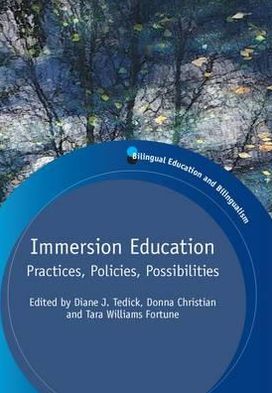 Cover for Immersion Education: Practices, Policies, Possibilities - Bilingual Education &amp; Bilingualism (Paperback Book) (2011)