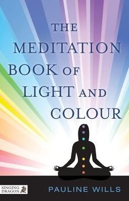 Cover for Pauline Wills · The Meditation Book of Light and Colour (Pocketbok) (2014)
