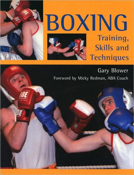 Cover for Gary Blower · Boxing: Training, Skills and Techniques (Paperback Book) (2007)