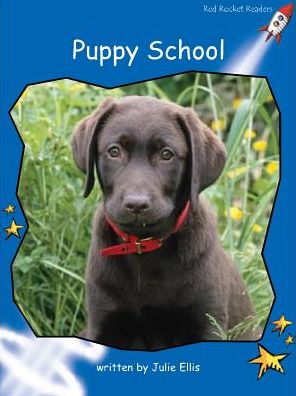 Cover for Julie Ellis · Red Rocket Readers: Early Level 3 Non-Fiction Set A: Puppy School (Paperback Book) [Reading Level 11/F&amp;P Level G edition] (2006)