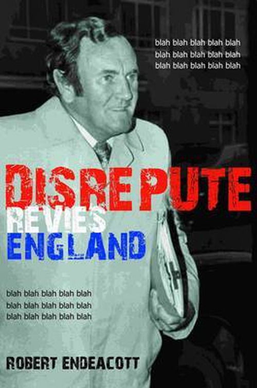 Cover for Robert Endeacott · Disrepute: Revie's England (Paperback Book) (2010)