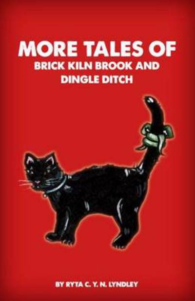 Cover for Ryta Lyndley · More Tales of Brick Kiln Brook and Dingle Ditch (Pocketbok) (2011)