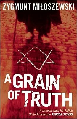 Cover for Zygmunt Miloszewski · A Grain of Truth (Taschenbuch) (2012)