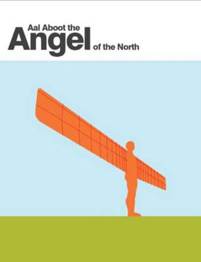 Cover for David Simpson · Aal Aboot the Angel of the North - Aal Aboot (Paperback Book) (2013)