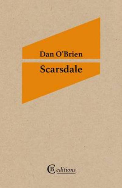 Cover for Dan O'Brien · Scarsdale (Paperback Book) (2014)