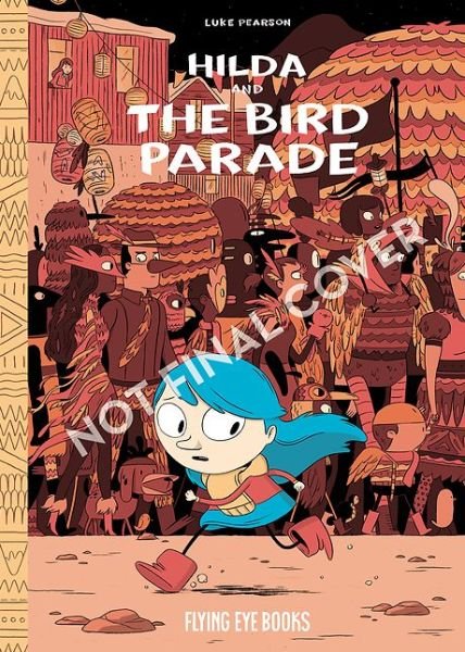 Hilda and the Bird Parade - Hildafolk Comics - Luke Pearson - Libros - Flying Eye Books - 9781911171027 - 1 de julio de 2016