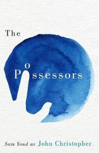 The Possessors - John Christopher - Książki - The Syle Press - 9781911410027 - 17 lutego 2017