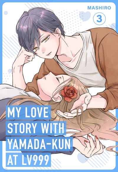 Cover for Mashiro · My Love Story with Yamada-kun at Lv999, Vol. 3 (Paperback Book) (2024)
