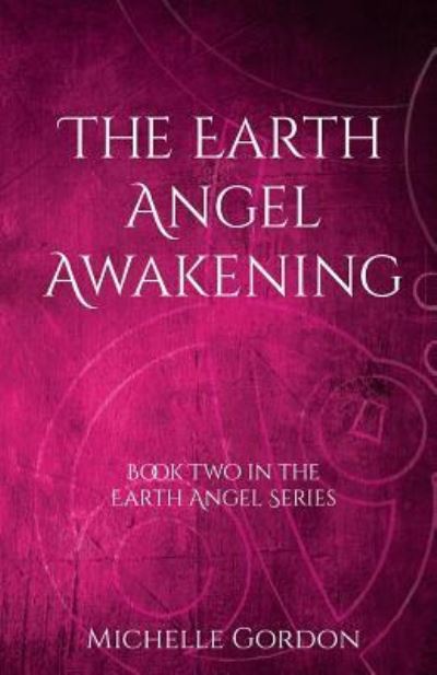 Cover for Michelle Gordon · The Earth Angel Awakening (Paperback Book) (2017)