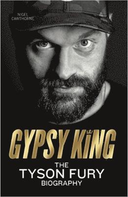 Cover for Nigel Cawthorne · Gypsy King: The Tyson Fury Biography (Paperback Book) (2019)