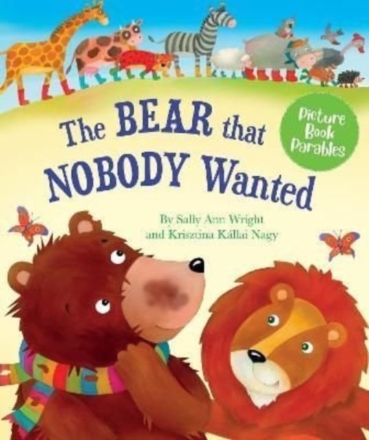 Cover for Sally Anne Wright · The Bear that Nobody Wanted (Hardcover Book) (2022)