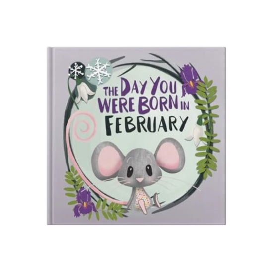 Cover for Lucy Tapper · The Day You Were Born In February. . . (Hardcover Book) (2024)