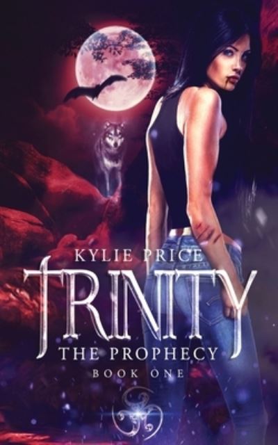 Cover for Kylie Price · Trinity - The Prophecy (Paperback Book) (2014)