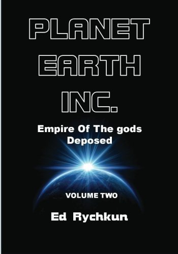 Planet Earth Inc: Empire of the Gods Deposed (Volume 2) - Ed Rychkun - Libros - Ed Rychkun - 9781927066027 - 9 de diciembre de 2012