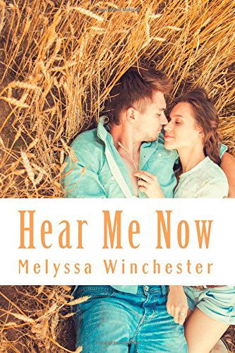 Cover for Melyssa Winchester · Hear Me Now (Paperback Book) (2014)