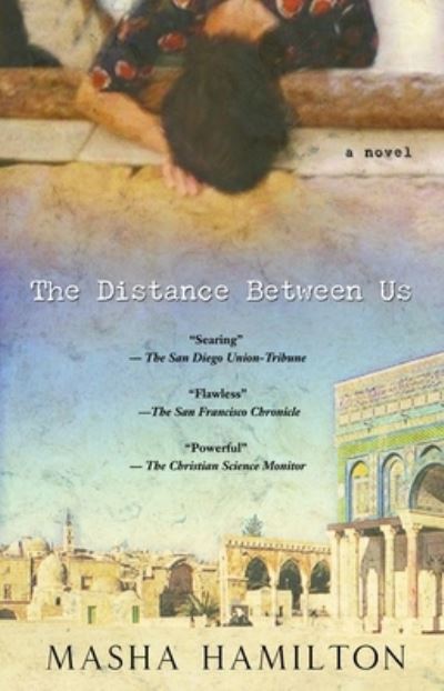 Cover for Masha Hamilton · The Distance Between Us (Hardcover Book) [First Trade Paper edition] (2004)