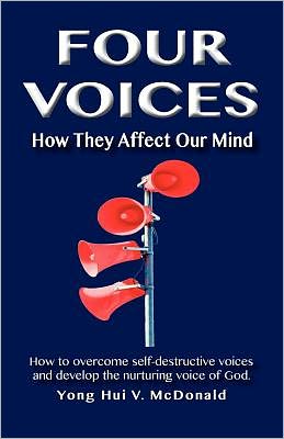 Cover for Yong Hui V. Mcdonald · Four Voices: How They Affect Our Mind (Paperback Book) (2011)