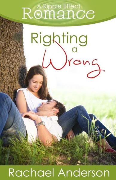 Cover for Rachael Anderson · Righting a Wrong (A Ripple Effect Romance Novella, Book 3) (Volume 3) (Taschenbuch) (2014)