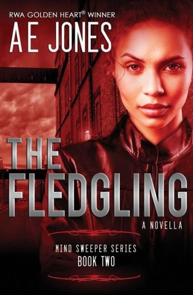 Cover for Ae Jones · The Fledgling: a Novella (Mind Sweeper Series) (Volume 2) (Taschenbuch) (2014)