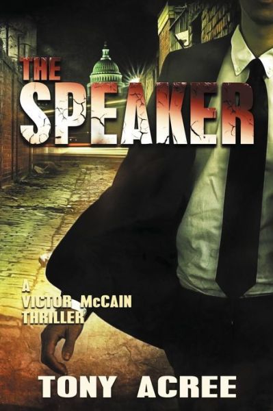 Cover for Tony Acree · The Speaker: Victor Mccain Thriller Book 3 (Paperback Book) (2015)