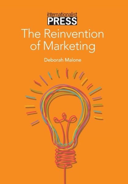 Cover for Deborah Malone · The Reinvention of Marketing (Innbunden bok) (2014)