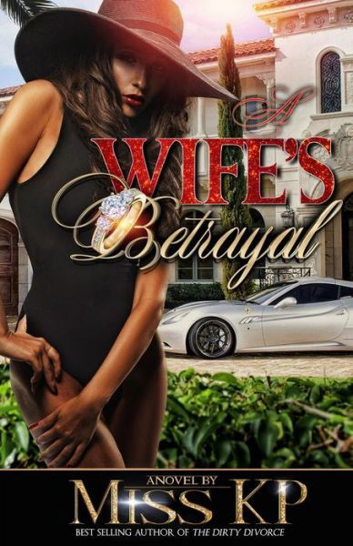 A wife's betrayal - KP Miss - Livros -  - 9781943174027 - 15 de setembro de 2015