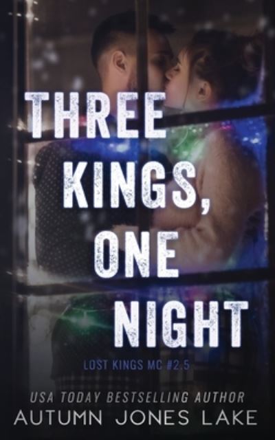 Cover for Autumn Jones Lake · Three Kings, One Night (Lost Kings MC #2.5) (Paperback Book) (2014)