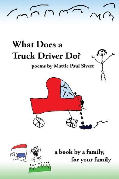 Cover for Mandy Khoshnevisan · What Does A Truck Driver Do? (Taschenbuch) (2016)