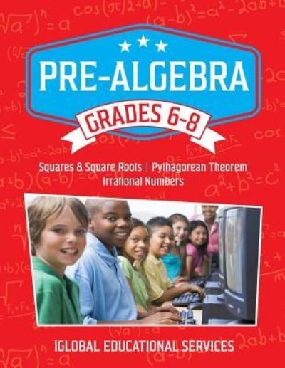 Pre-Algebra - Iglobal Educational Services - Libros - Iglobal Educational Services - 9781944346027 - 10 de diciembre de 2015