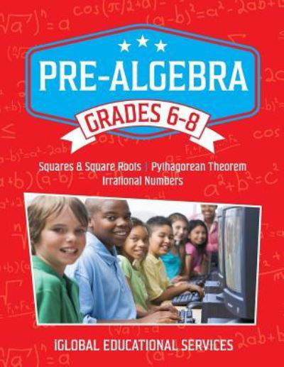 Pre-Algebra - Iglobal Educational Services - Boeken - Iglobal Educational Services - 9781944346027 - 10 december 2015