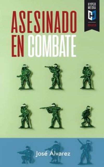 Cover for Jose Alvarez · Asesinado En Combate (Paperback Book) (2018)