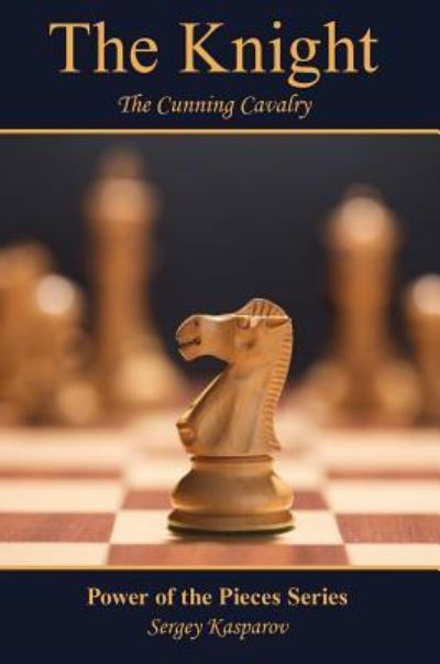 Cover for Sergey Kasparov · The Knight (Paperback Book) (2019)