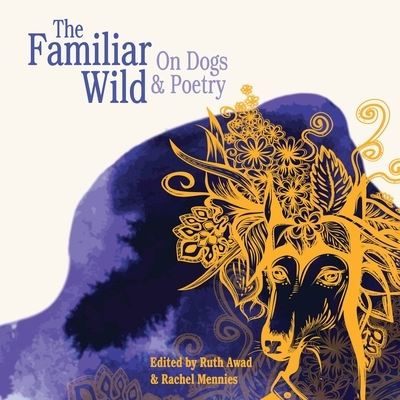 The Familiar Wild - Ruth Awad - Livros - Sundress Publications - 9781951979027 - 5 de março de 2020