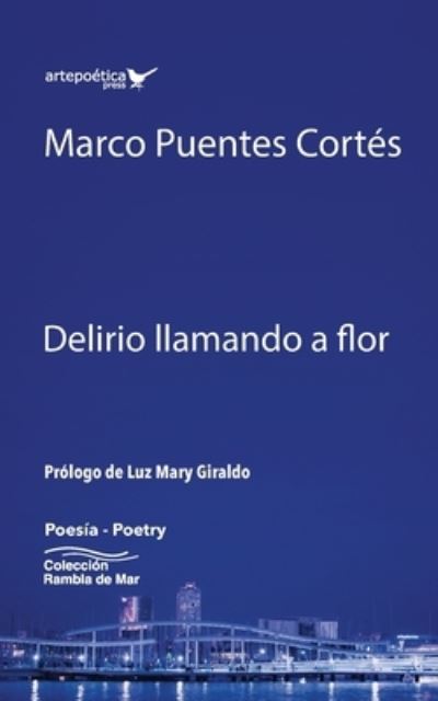 Cover for Marco Puentes Cortes · Delirio llamando a flor (Paperback Bog) (2021)