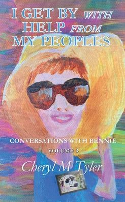 Cover for Cheryl Tyler · I Get by with Help from My Peoples (Paperback Book) (2021)