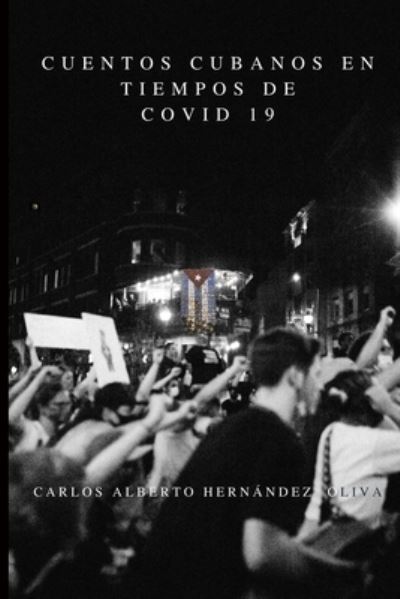 Cover for Carlos Hernandez · Cuentos Cubanos en Tiempos de COVID 19 (Book) (2022)