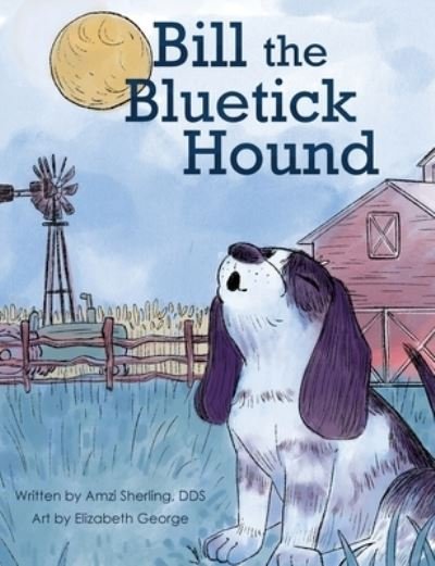 Cover for Amzi Sherling · Bill, the Bluetick Hound (Bok) (2022)