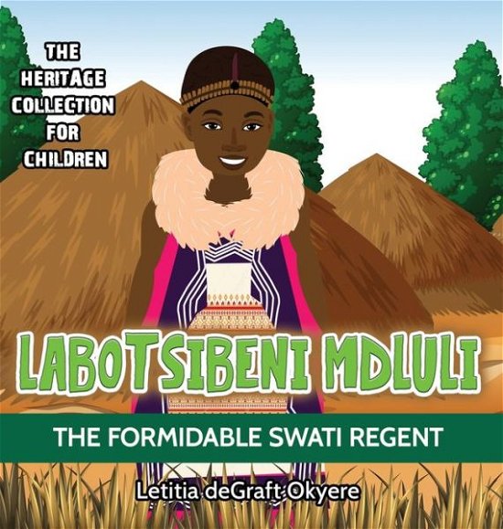Labotsibeni Mdluli: The Formidable Swati Regent - Letitia Degraft Okyere - Livros - Lion - 9781956776027 - 15 de abril de 2022