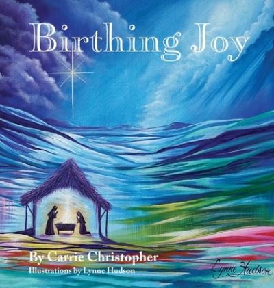 Cover for Carrie Christopher · Birthing Joy (Book) (2023)